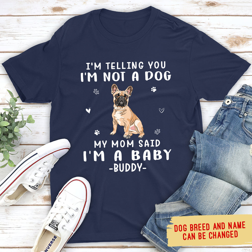 Mom Said I'm A Baby - Personalized Custom Unisex T-shirt
