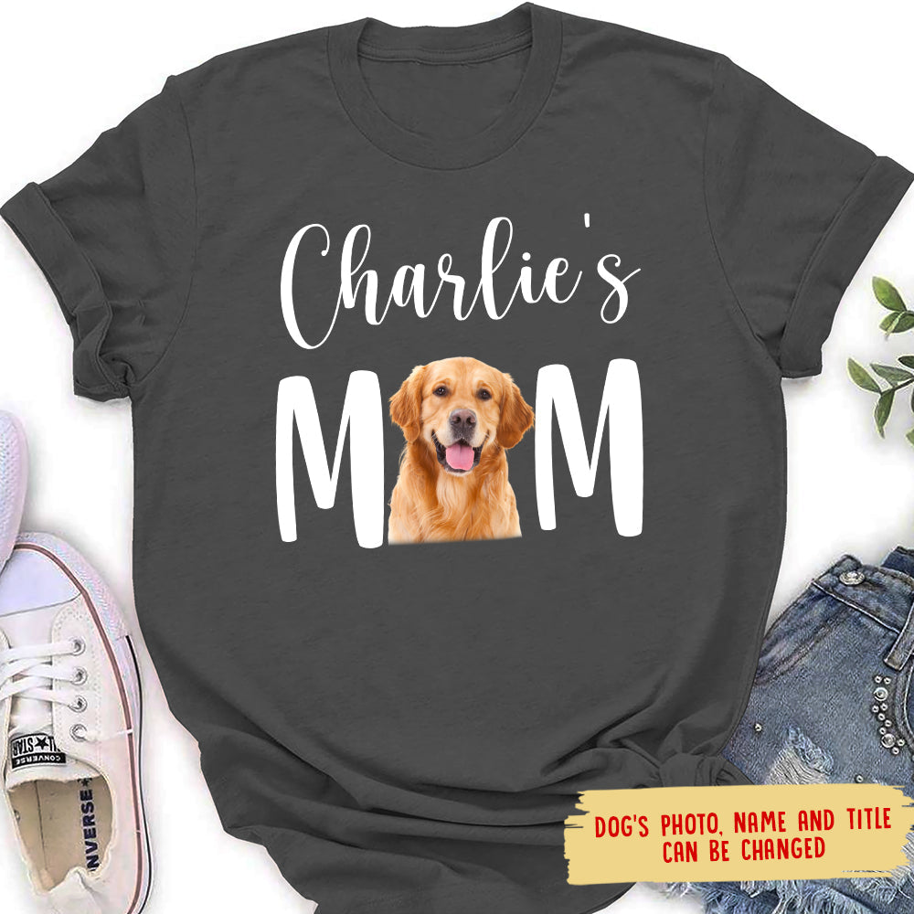 Dog Mom - Personalized Custom Photo Women's T-shirt
