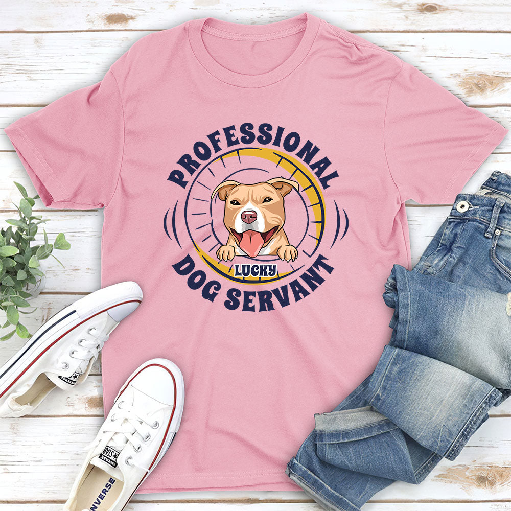 Professional Dog Servant - Personalized Custom Unisex T-shirt