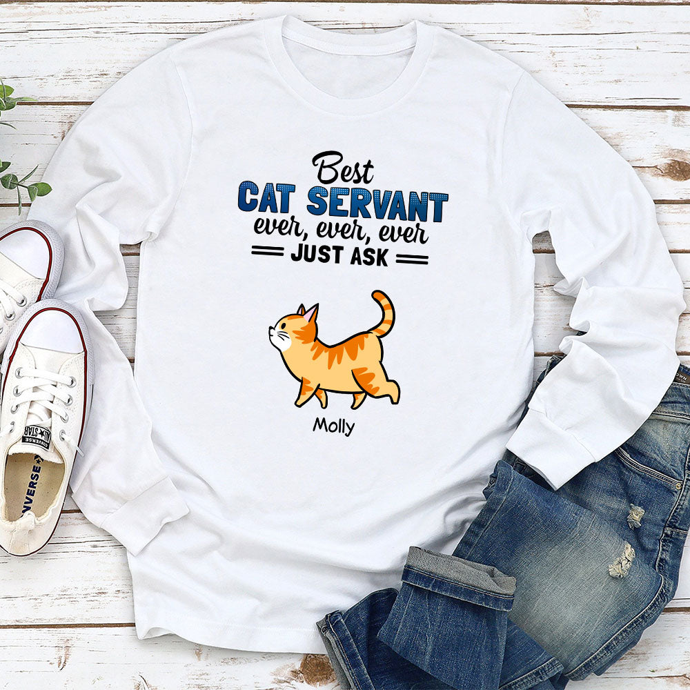 Best Cat Servant Ever - Personalized Custom Long Sleeve