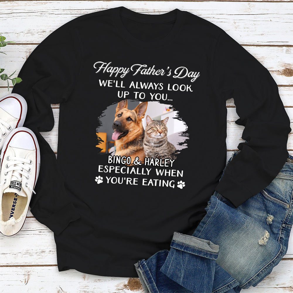 Pet Look Up To You - Personalized Custom Long Sleeve T-shirt