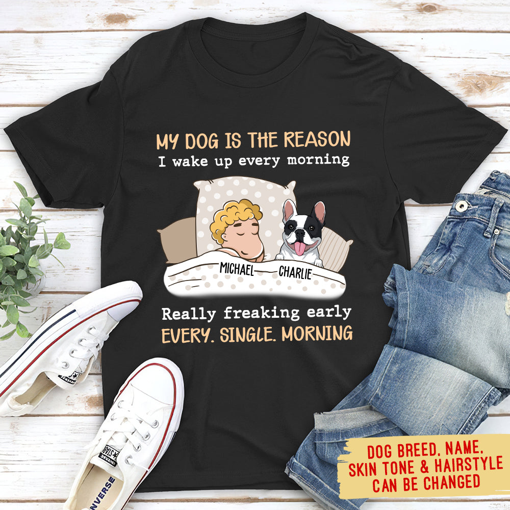 My Dog Is The Reason - Personalized Custom Premium T-shirt