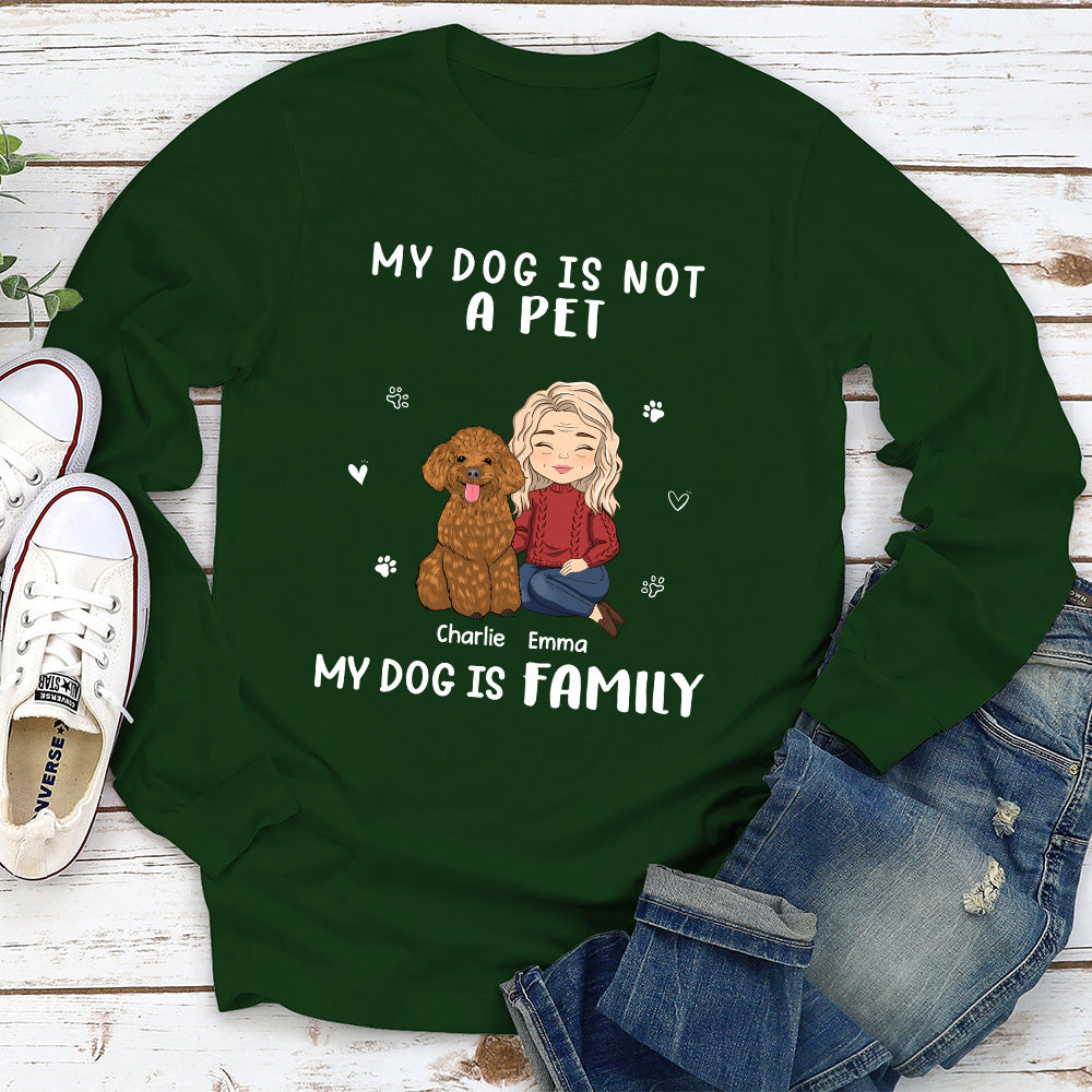 Not A Pet - Personalized Custom Long Sleeve T-shirt
