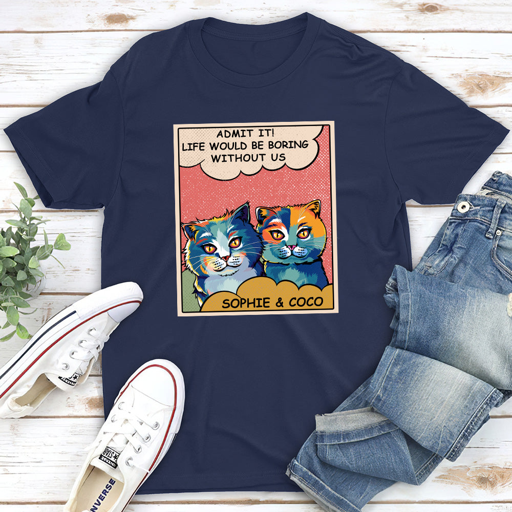 Boring Without Cat - Personalized Custom Premium T-shirt