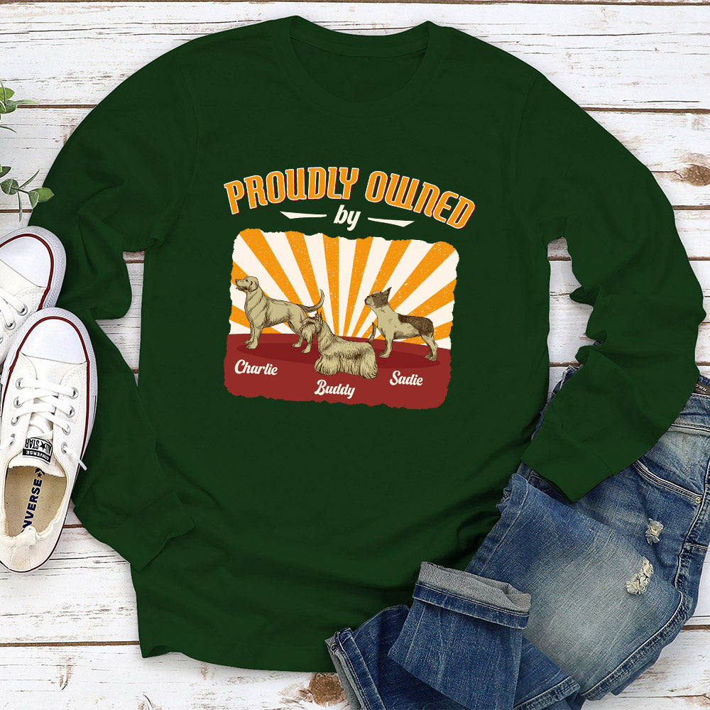 Proudly Owned - Personalized Custom Long Sleeve T-shirt