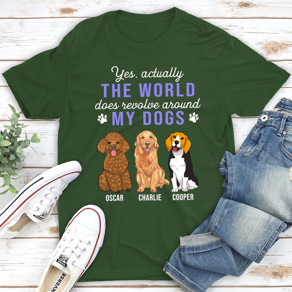 World Revolves Around My Dog - Personalized Custom Unisex T-shirt