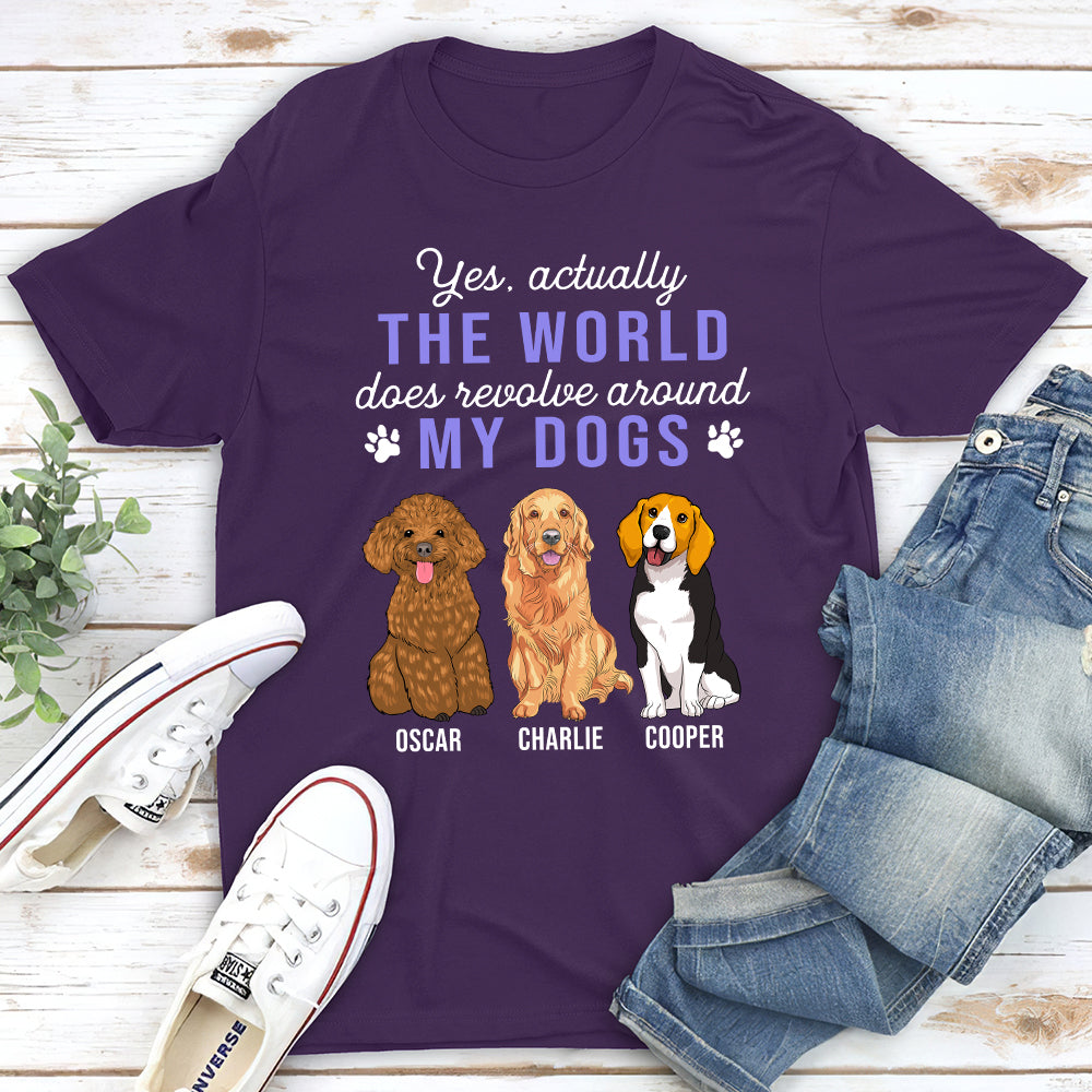 World Revolves Around My Dog - Personalized Custom Unisex T-shirt