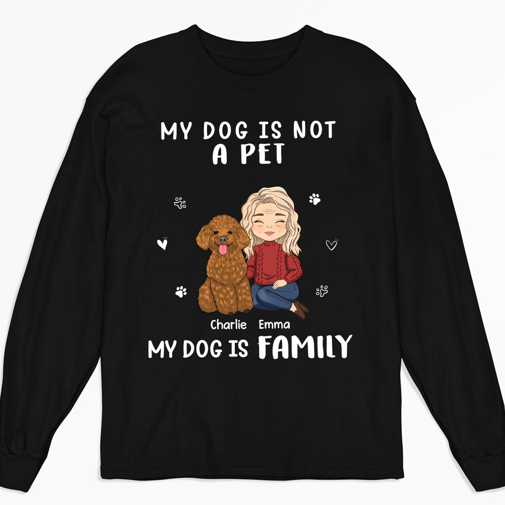 Not A Pet - Personalized Custom Long Sleeve T-shirt