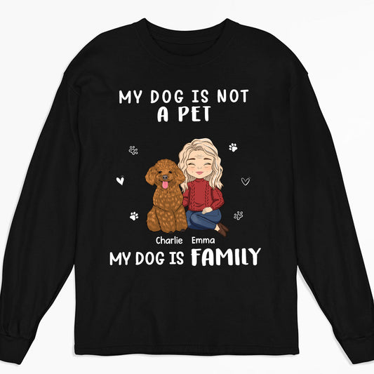 Not A Pet - Personalized Custom Long Sleeve T-shirt