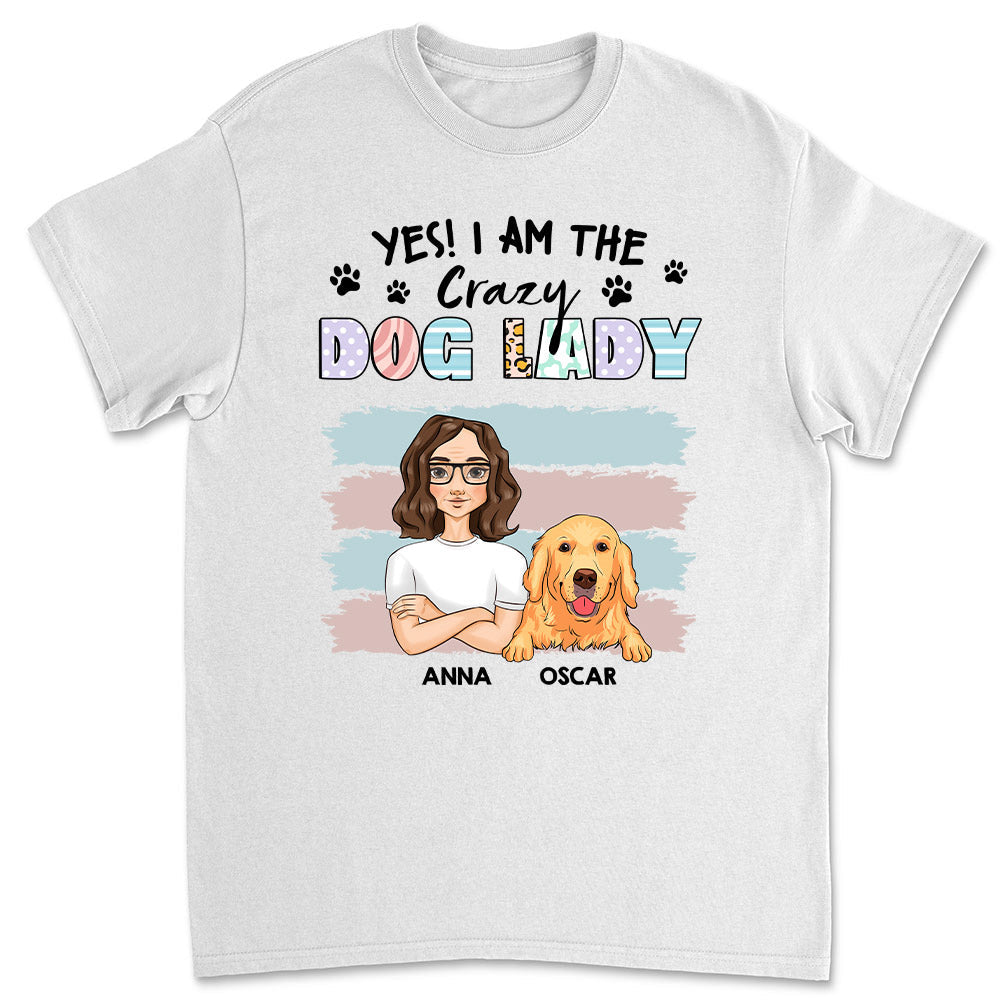 Crazy Lady And Her Dog - Personalized Custom Unisex T-shirt