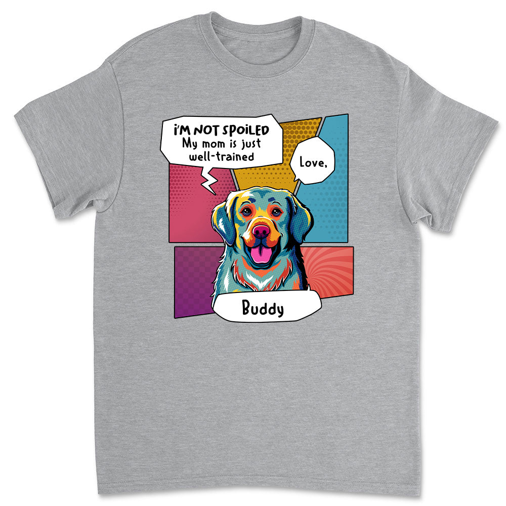 Pop Art Spoiled Dog - Personalized Custom Unisex T-shirt