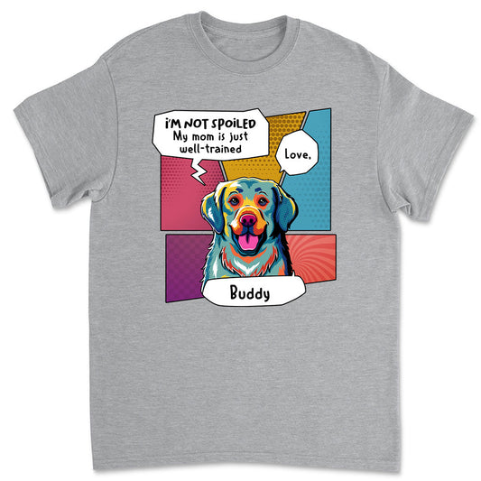 Pop Art Spoiled Dog - Personalized Custom Unisex T-shirt