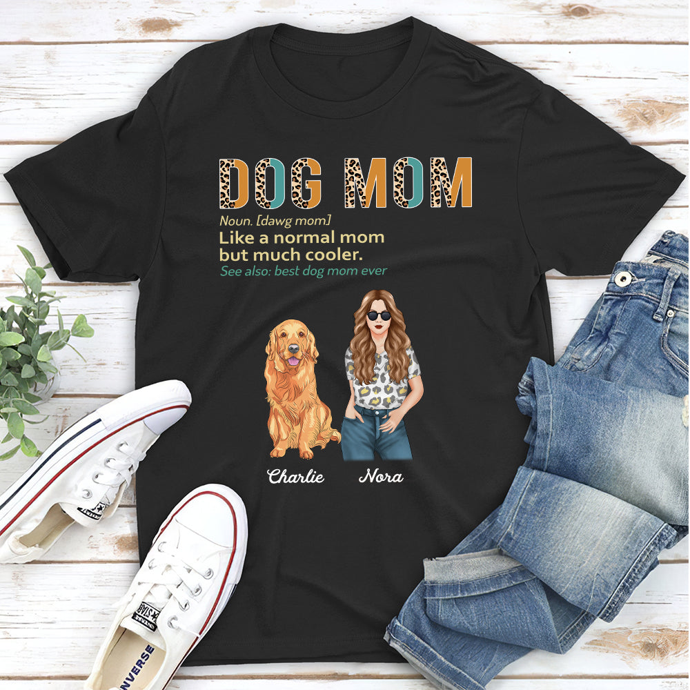 Much Cooler Mom - Personalized Custom Unisex T-shirt