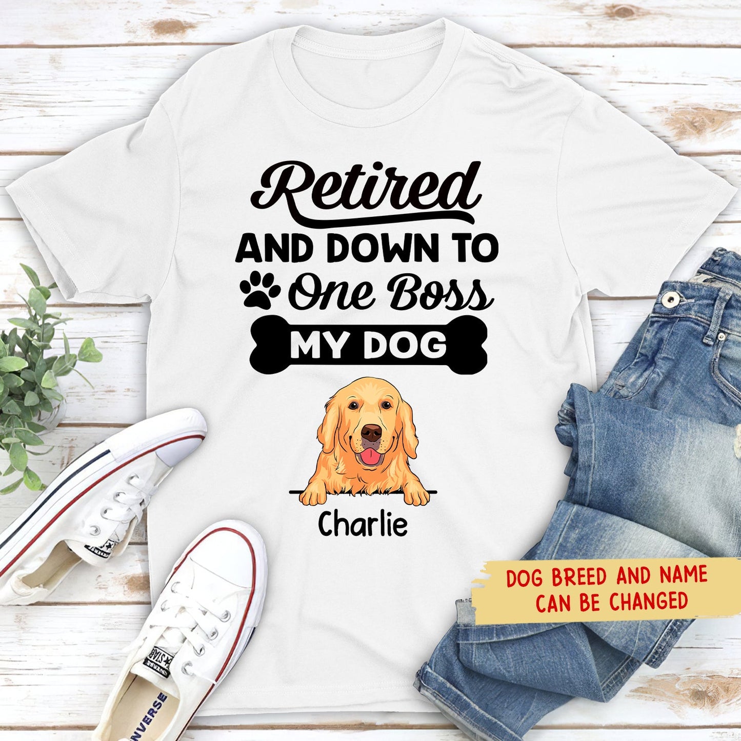 Retired Down To My Dog - Personalized Custom Unisex T-shirt