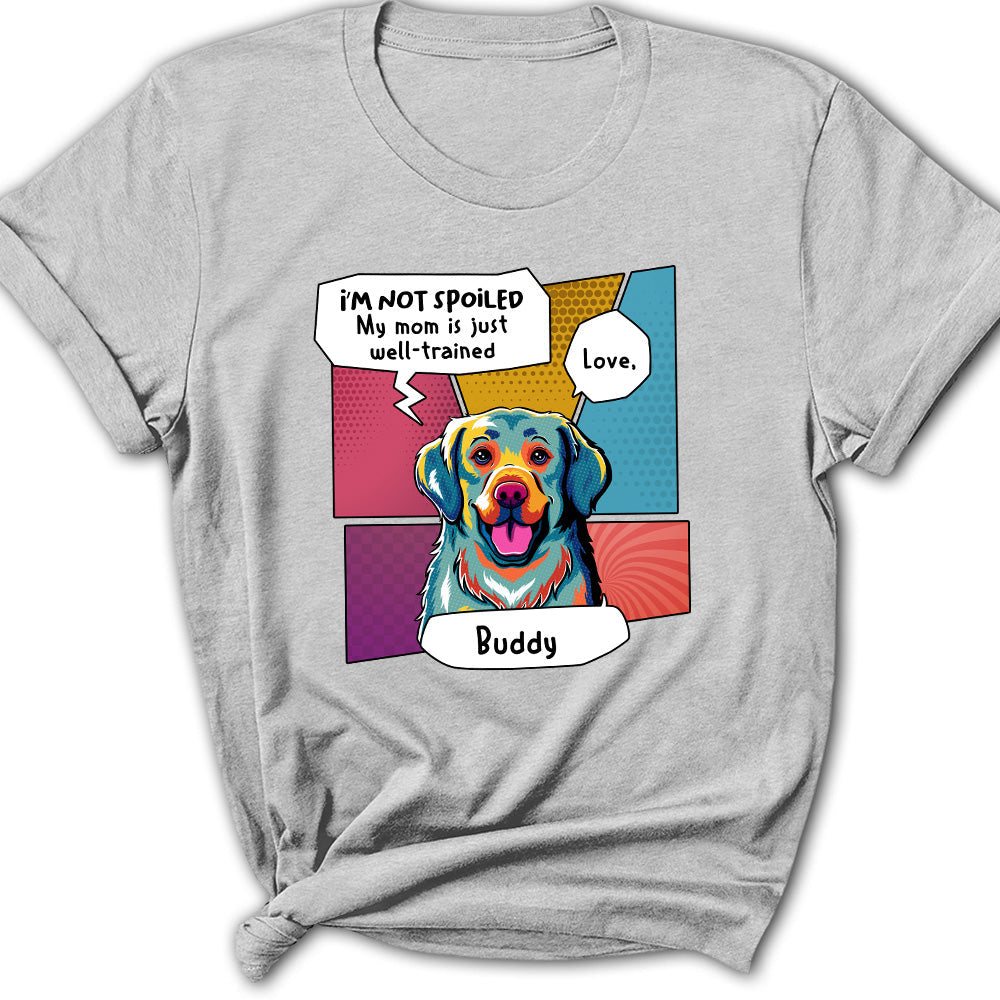 Pop Art Spoiled Dog - Personalized Custom Women's T-shirt