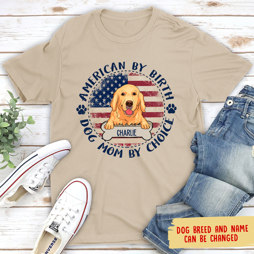 Dog Mom By Choice - Personalized Custom Unisex T-shirt