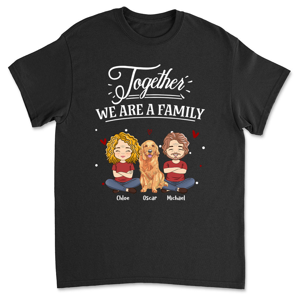 Together We Are A Family - Personalized Custom Unisex T-shirt