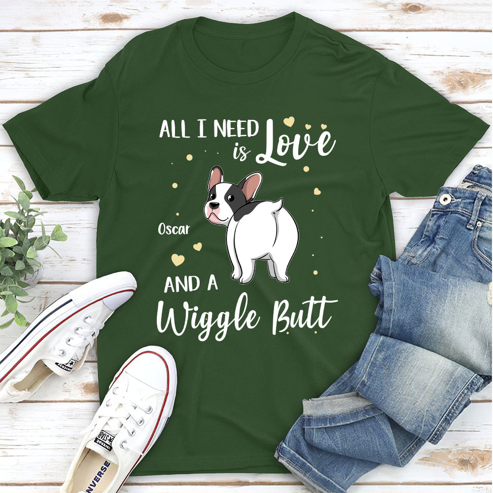 I Need Wiggle Butt - Personalized Custom Unisex T-Shirt