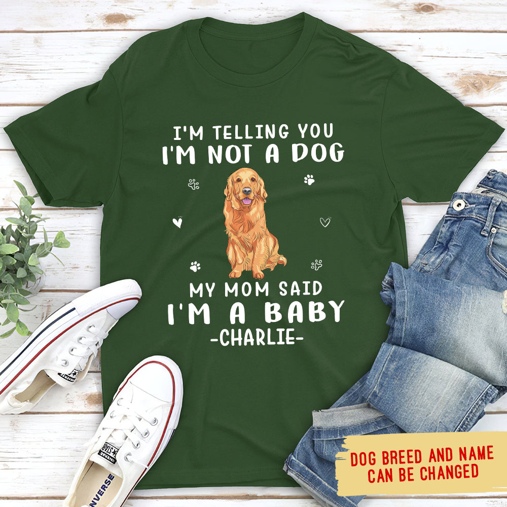 Mom Said I'm A Baby - Personalized Custom Unisex T-shirt