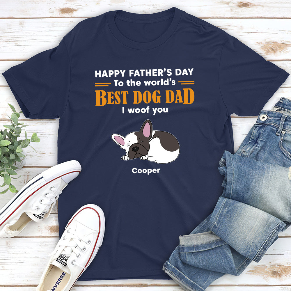 To Best Dad We Woof You - Personalized Custom Unisex T-shirt