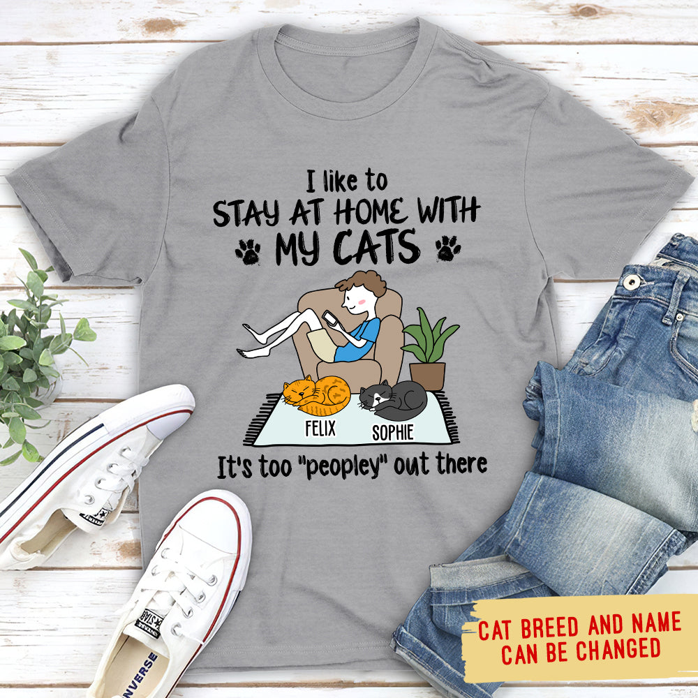 Stay At Home With Cats - Personalized Custom Unisex T-shirt