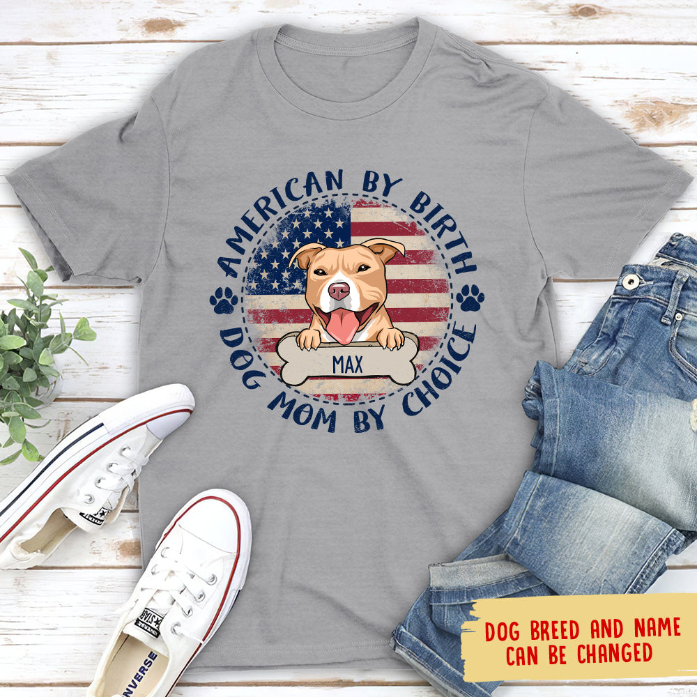 Dog Mom By Choice - Personalized Custom Unisex T-shirt