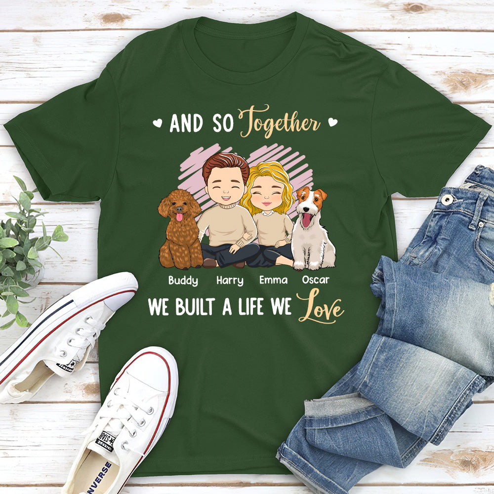 We Built A Life We Love - Personalized Custom Unisex T-shirt