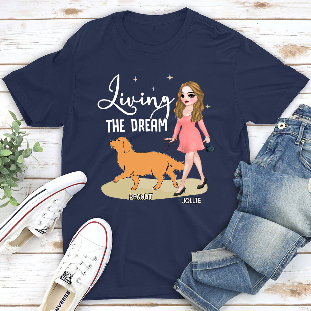Living The Dream 4 - Personalized Custom Unisex T-shirt