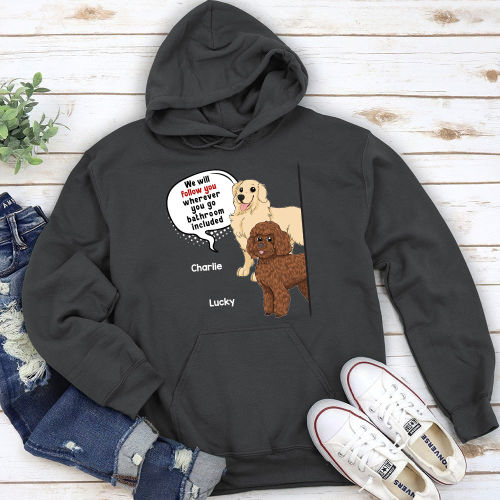 Dog Follow You - Personalized Custom Hoodie