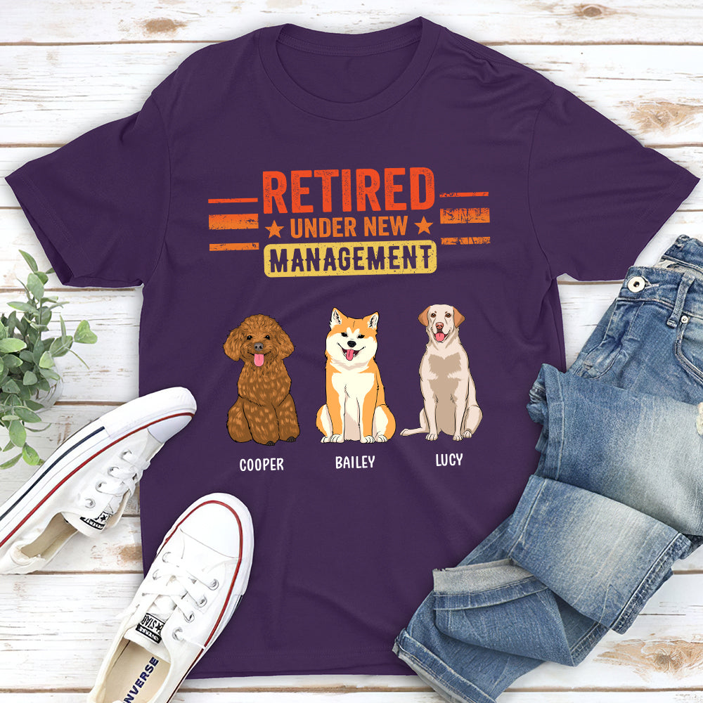 Retired Under New Management Dog - Personalized Custom Unisex T-shirt