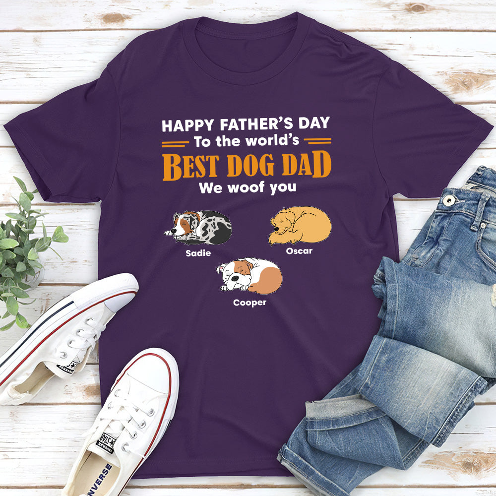To Best Dad We Woof You - Personalized Custom Unisex T-shirt