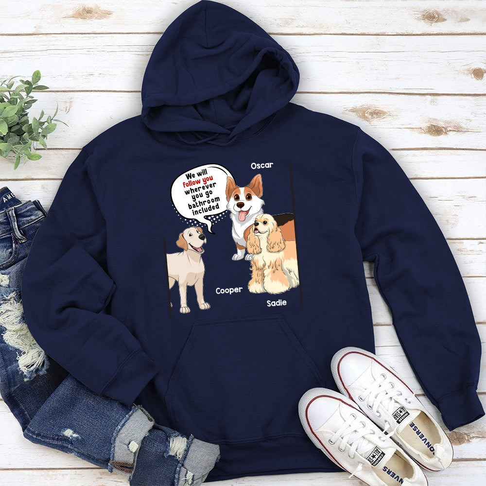 Dog Follow You - Personalized Custom Hoodie