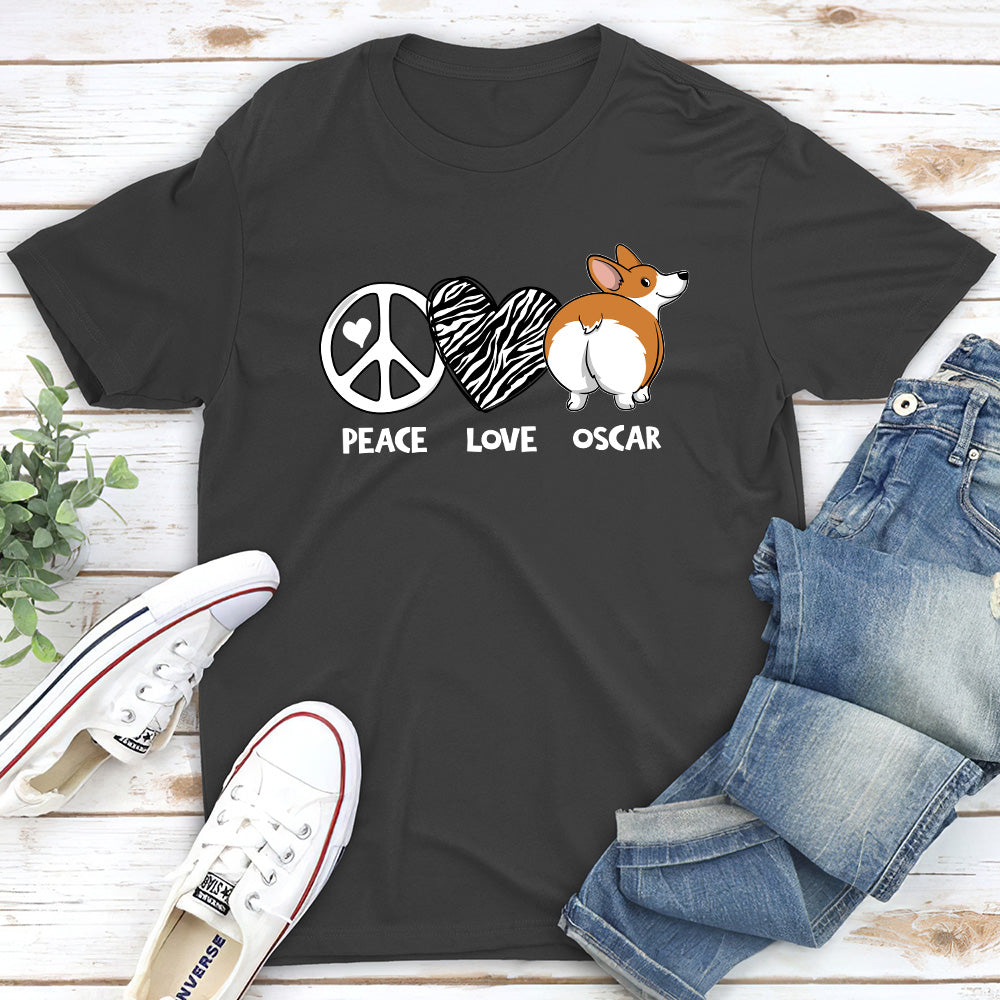 Peace Love Dog Butt - Personalized Custom Unisex T-shirt