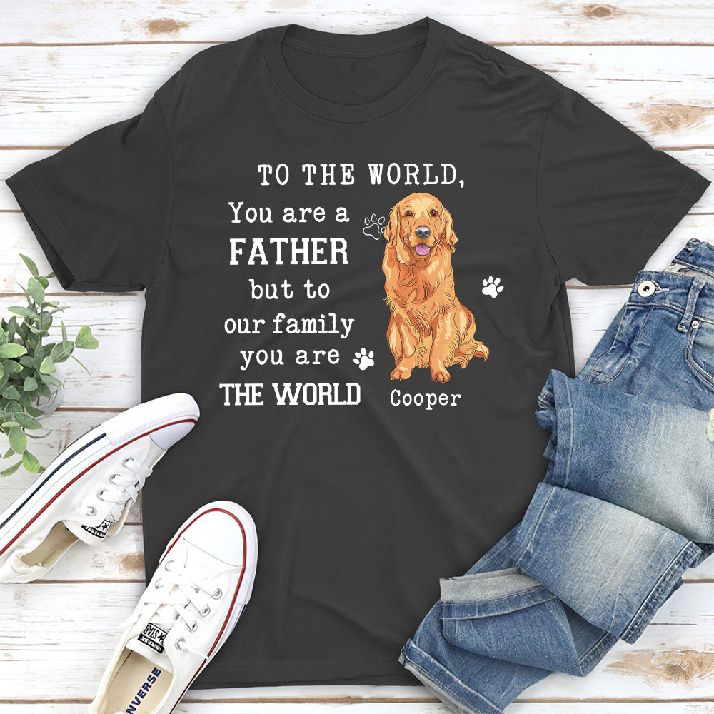 To The World - Personalized Custom Unisex T-shirt