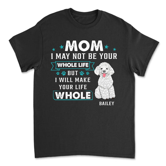 Your Whole Life - Personalized Custom Unisex T-shirt