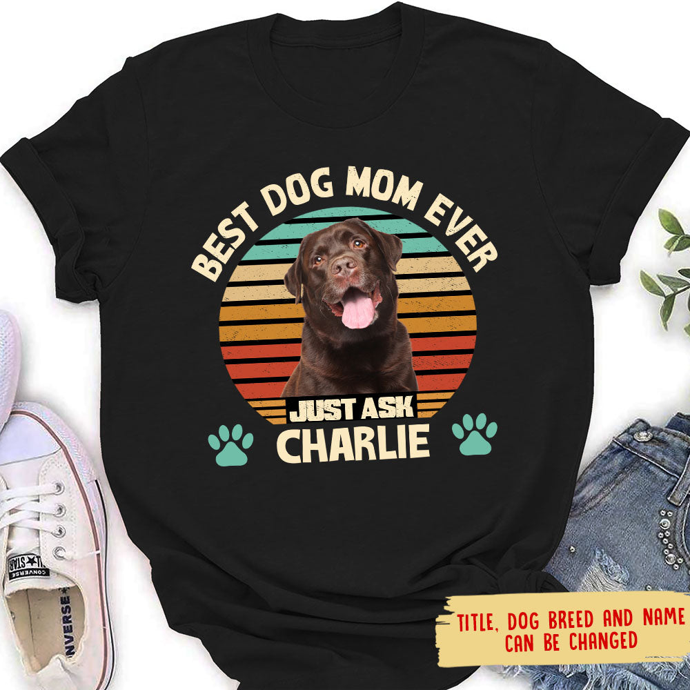 Best Dog Mom - Personalized Custom Photo Women's T-shirt