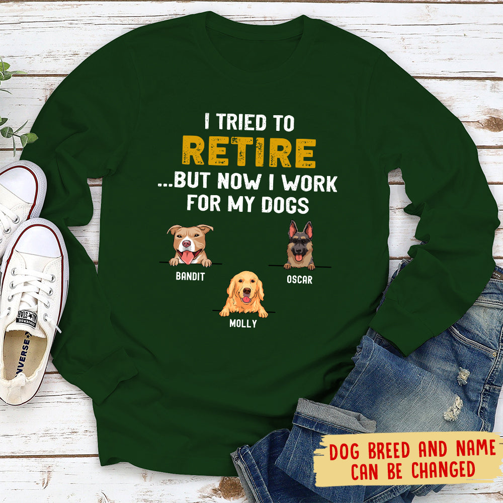 Tried To Retire - Personalized Custom Long Sleeve T-shirt