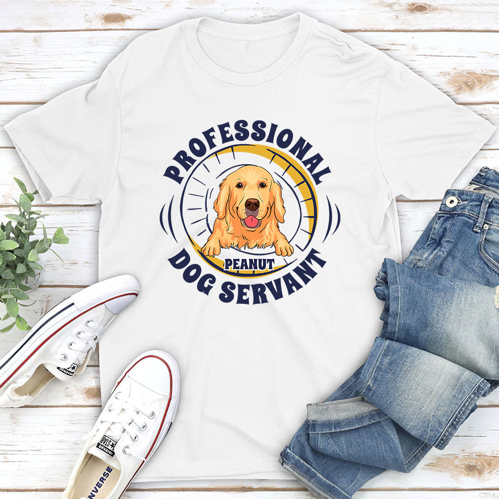 Professional Dog Servant - Personalized Custom Unisex T-shirt