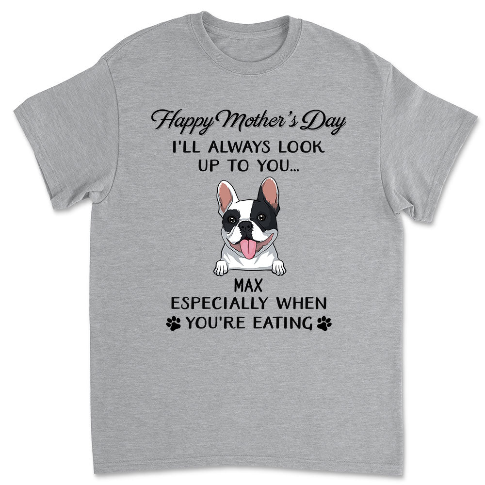 Dog Look Up To You 2 - Personalized Custom Unisex T-shirt