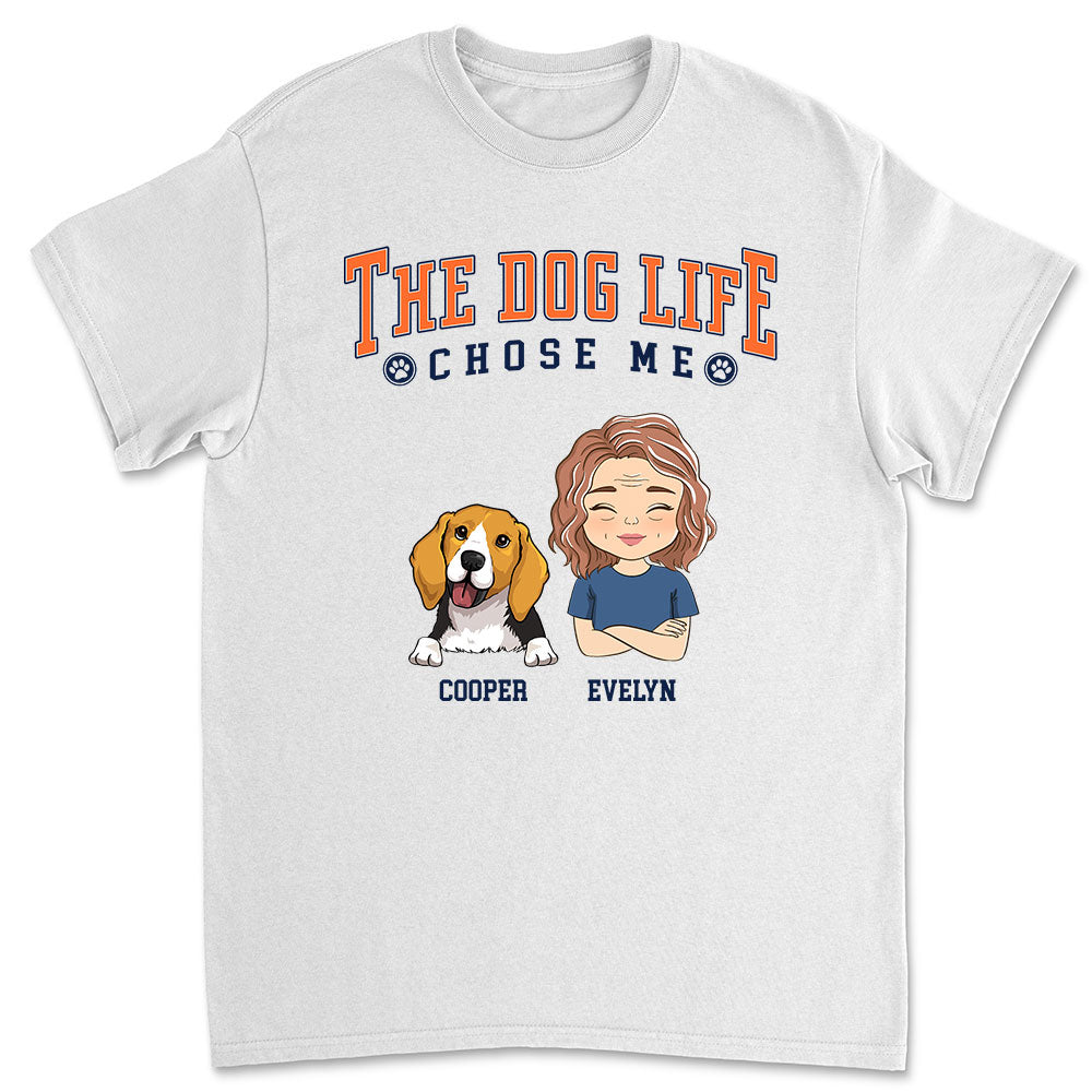 Dog Life - Personalized Custom Unisex T-shirt