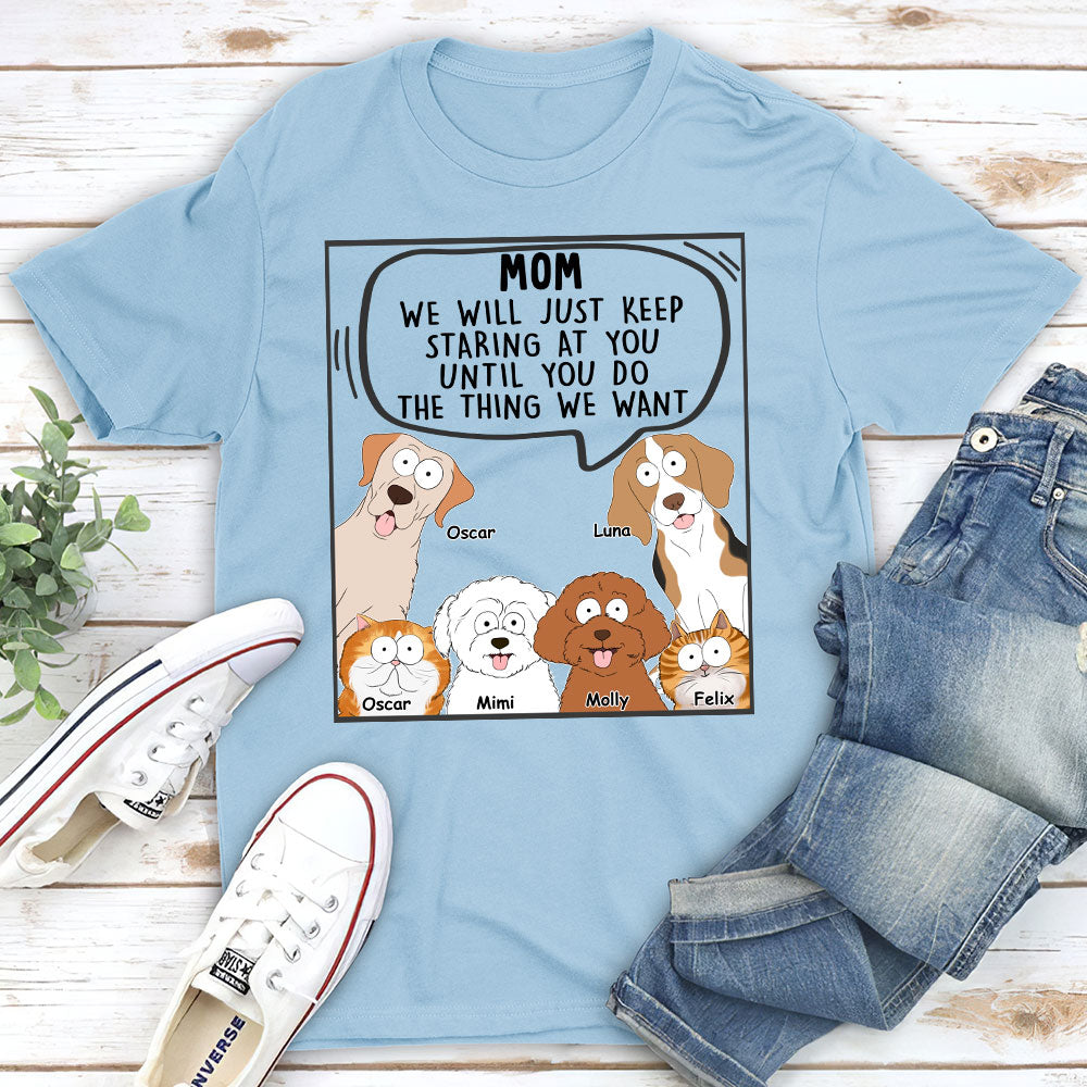 Pets Will Just - Personalized Custom Unisex T-shirt
