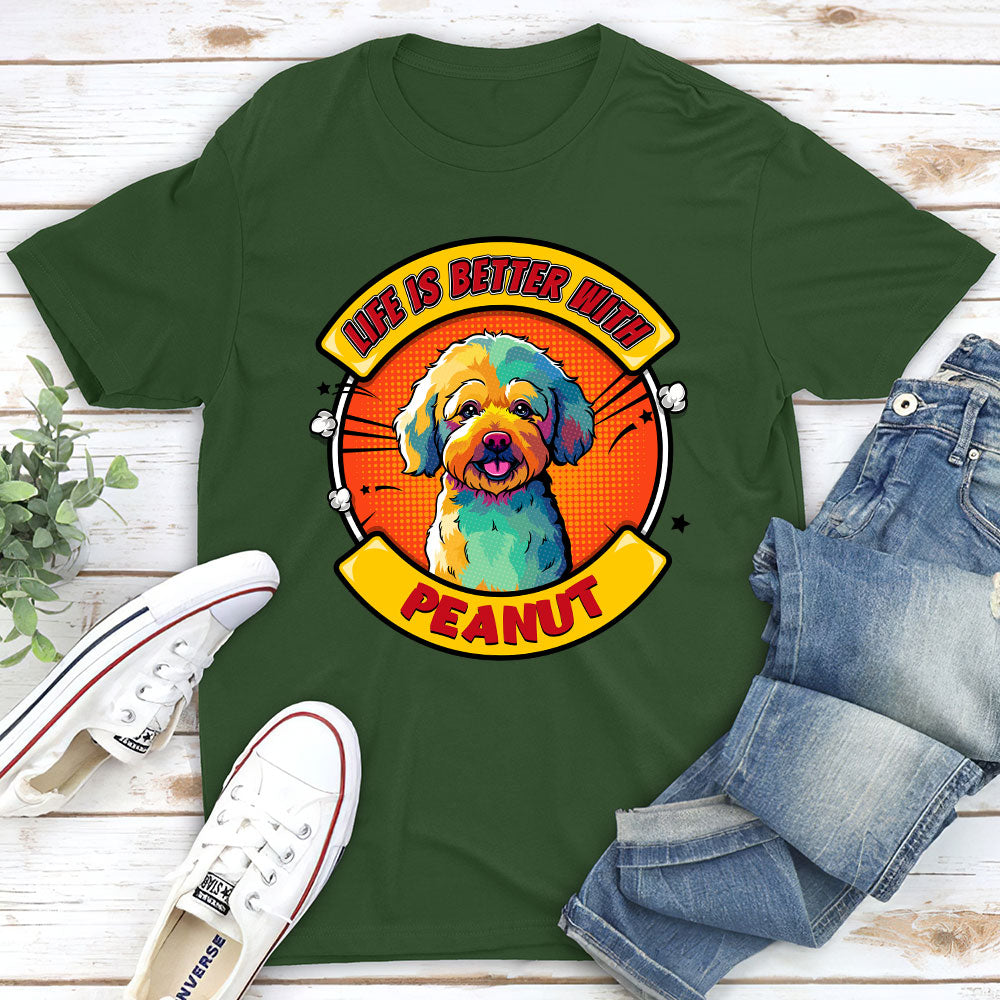 Better With Dog Popart 2 - Personalized Custom Unisex T-shirt