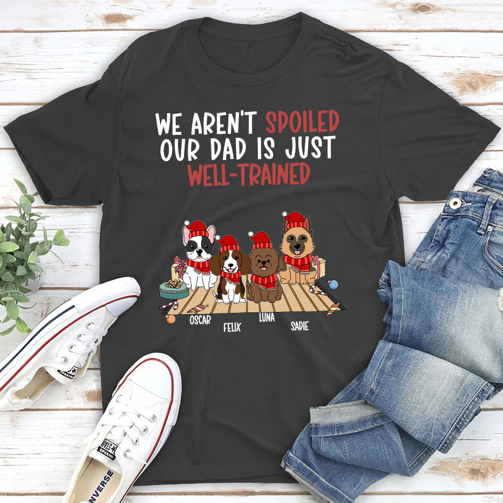 Well Trained Dog Dad - Personalized Custom Unisex T-shirt