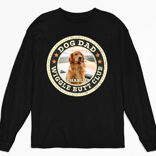 Wiggle Butt Club Photo - Personalized Custom Long Sleeve T-shirt