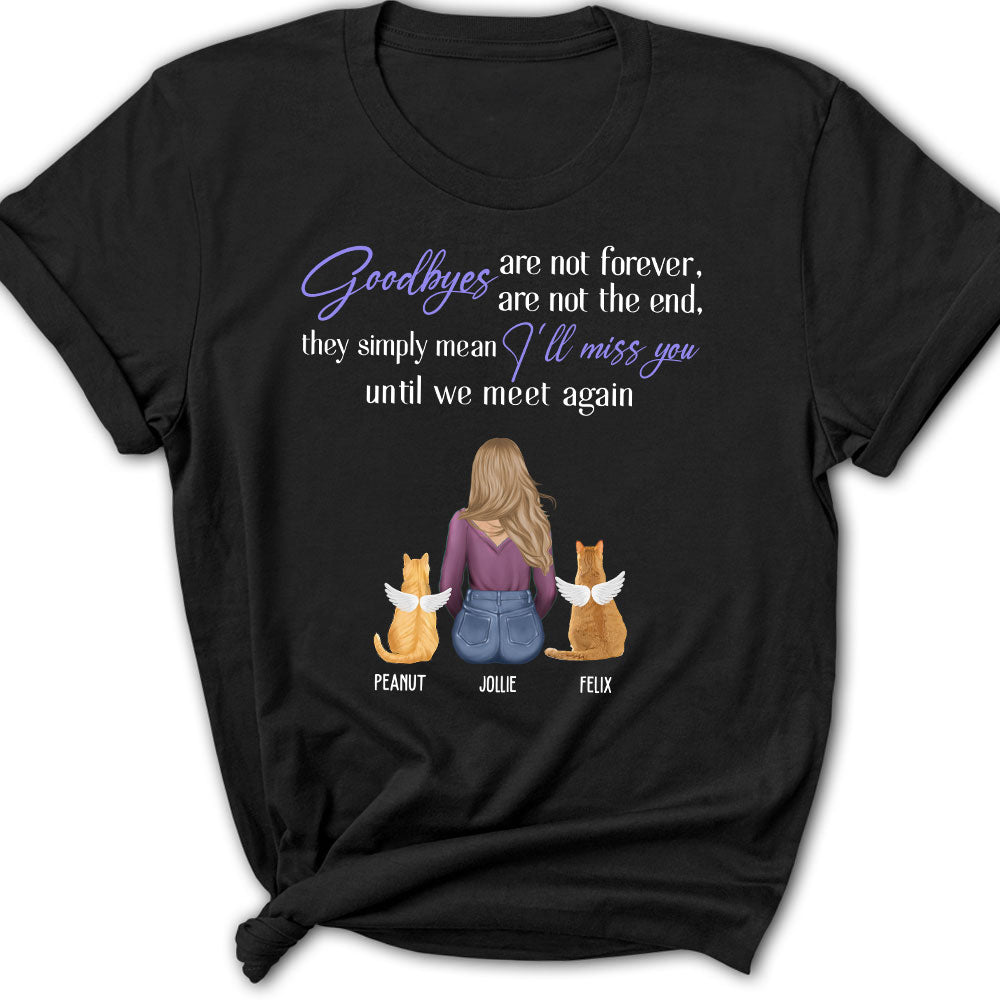 Goodbyes Are Not The End Cat - Personalized Custom Women's T-shirt
