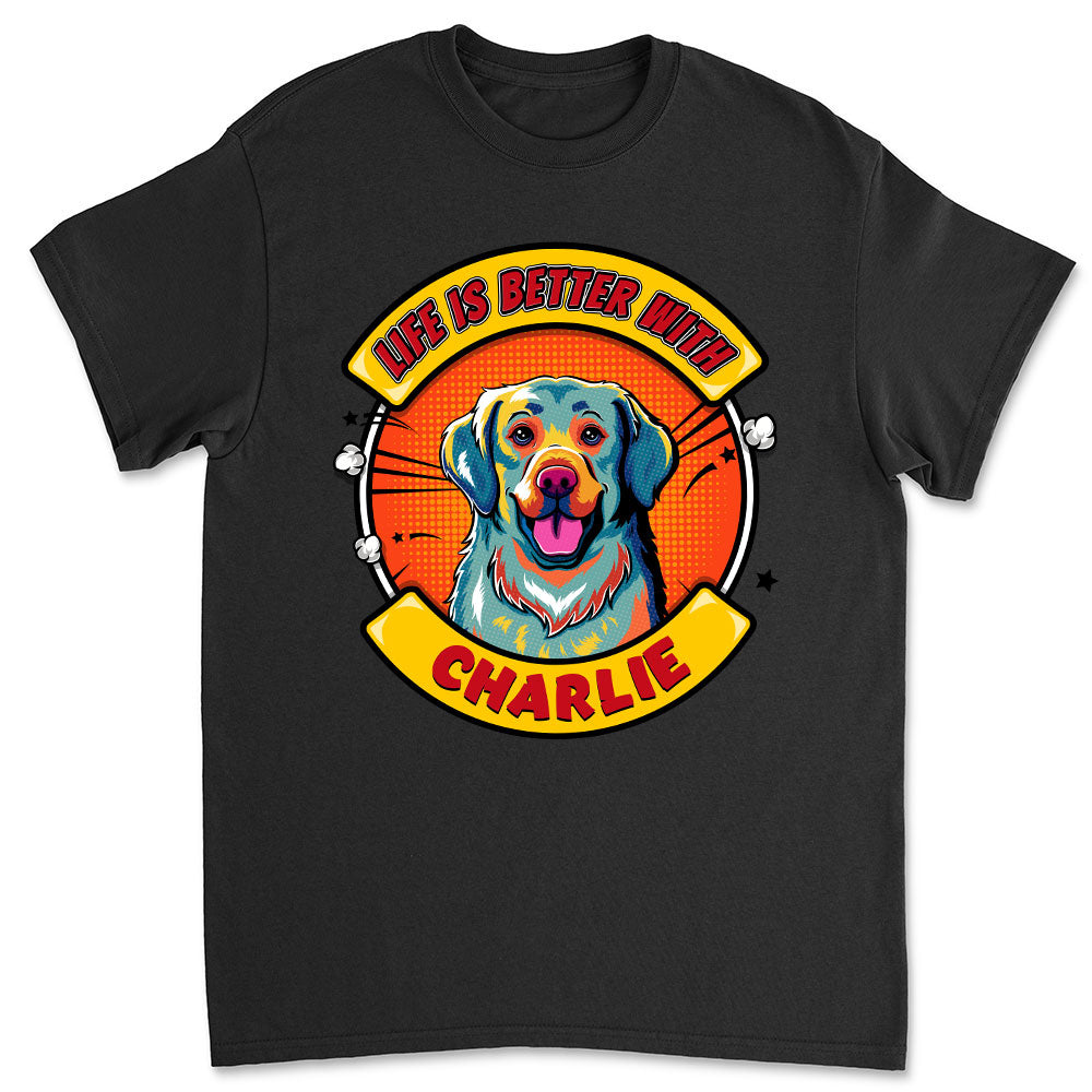Better With Dog Popart 2 - Personalized Custom Unisex T-shirt