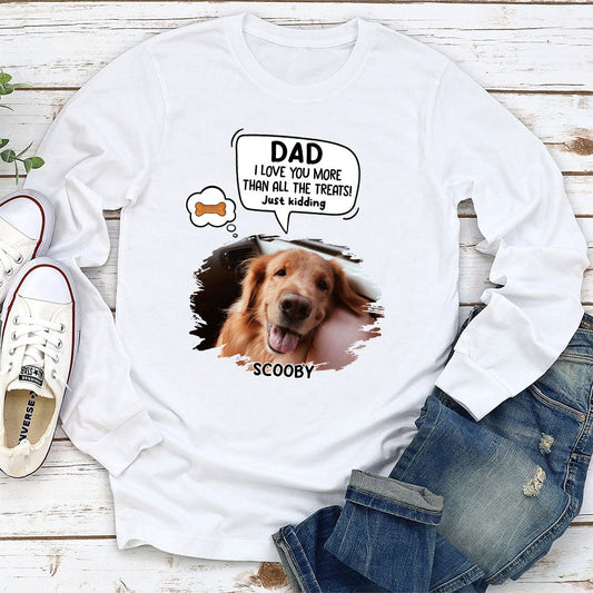 Pet Just Kidding Photo - Personalized Custom Long Sleeve T-shirt