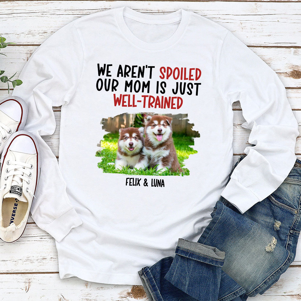 Well Trained Mom Photo - Personalized Custom Long Sleeve T-shirt