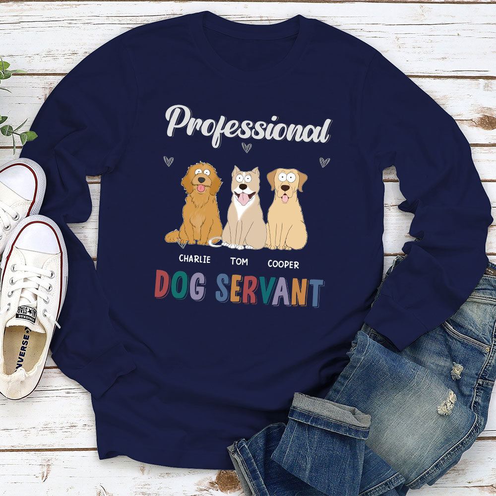 My Professional Pet Servant - Personalized Custom Long Sleeve T-shirt