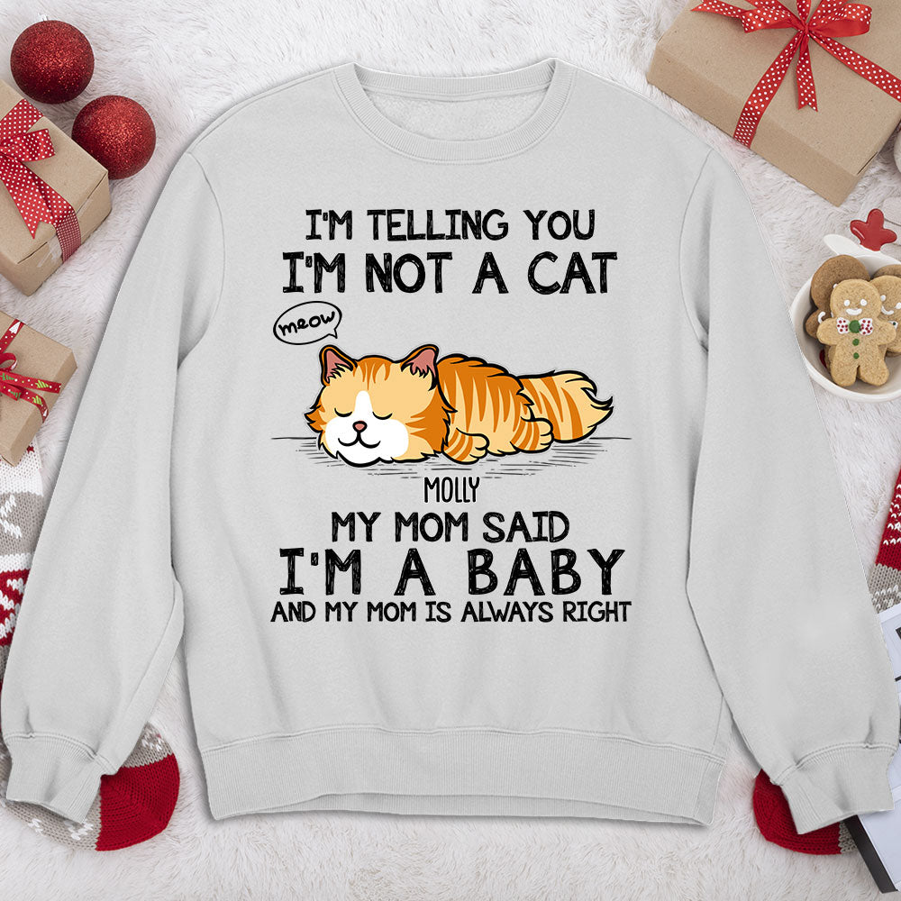 I Am Not A Cat - Personalized Custom Sweatshirt